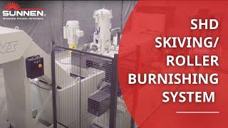 SHD Skiving/Roller Burnishing System | Sunnen Products Company