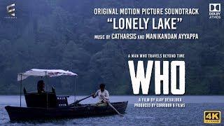 Lonely Lake | OST | Who Movie | Shruthy Menon | Ajay Devaloka | Official | 4K