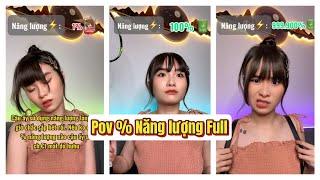 Lý Nguyễn Nhi / Pov % Năng lượng Full