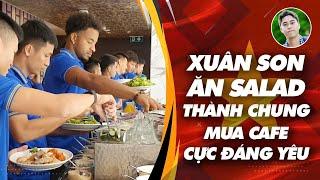 Xuân Son ăn salad, đòi Thành Chung mua cafe cực đáng yêu