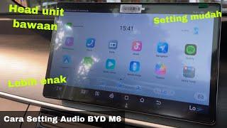 Cara Setting Audio BYD M6 Agar Enak Tanpa Modifikasi | Tutorial Atur Equalizer