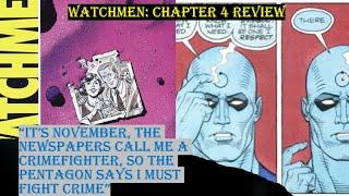 The Greatest Comic book of All time? Watchmen: Chapter 4-Watchmaker- Review and breakdown