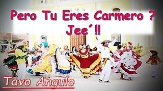 Pero Tu Eres Carmero Jee´!!  (Video oficial) | Tavo Angulo