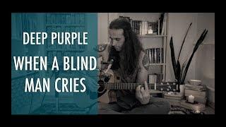 Çetin Akif - When A Blind Man Cries (Deep Purple Cover)