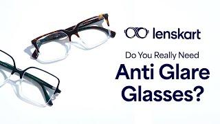 Do You Really Need Anti Glare Glasses? | Eyewear Tips | Lenskart