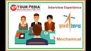 Questions asked in ISRO Interview | Mechanical | ISRO Interview Experience | Interview Experience