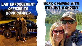 Why I Walked Away from Law Enforcement to Become a Work Camper