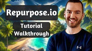 Repurpose.io Tutorial 2024 (How To Use Repurpose.io)