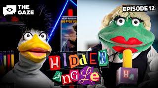 The Most Creative News Show. Hidden Angle: Episode 12 | The Gaze