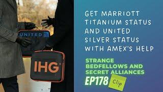 Get Marriott Titanium status and United Silver status with Amex's help - Ep 178