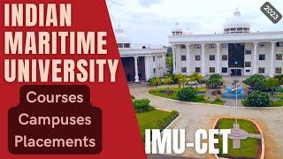 IMU CET 2023 | Indian Maritime University | Placements, Courses, Fees