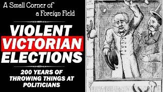 Violent Victorian Elections || History, Protest and Democracy