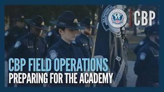 Preparing for the Field Operations Academy - CBP Hiring Process | CBP