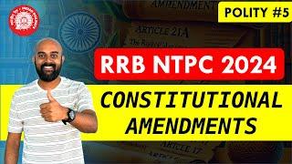 CONSTITUTIONAL AMENDMENTS - INDIAN POLITY - RRB NTPC - Revision Class