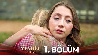 Bir Yemin Ettim 1. Bölüm