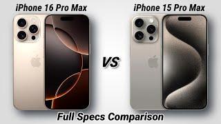 iPhone 16 PRO MAX vs 15 PRO MAX SPECS Review & Comparison...