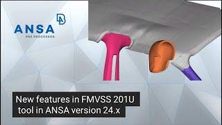 New features in FMVSS 201U tool in ANSA version 24.x