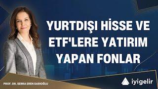 Yurtdışı Hisse ve ETF'lere Yatırım Yapan Fonlar