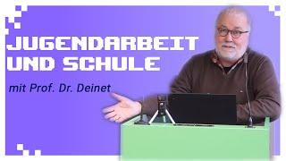 Offene Kinder und Jugendarbeit mit Prof. Deinet I Teil 4 I Jugendarbeit und Schule