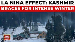 La Nina to Bring Harsh Winter to Kashmir, Cold Conditions Across North India | India Today