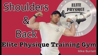 Elite Physique Training Gym | Shoulders and Back | Mike Burnell