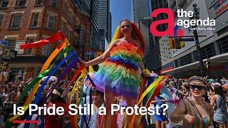Is Pride Still a Protest? | The Agenda
