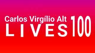 NOVA VINHETA: CARLOS VIRGÍLIO ALT LIVES 100 (2024)