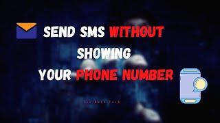 Send SMS without showing your phone number | Ethical Hacking | The DarkTech