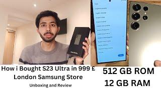 How i bought Samsung Galaxy S23 Ultra in 999 £ from London Store / 512gb / 12gb / Unboxing & Review