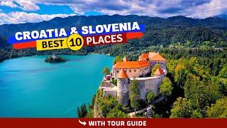 Ultimate CROATIA & SLOVENIA Top 10 Guide!