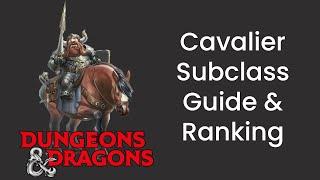 Cavalier (Fighter) Subclass Guide and Power Ranking in D&D 5e - HDIWDT