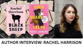 Horror Author Interview with Rachel Harrison (Black Sheep, Such Sharp Teeth, Cackle, So Thirsty)