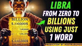 Nostradamus Says Libra Will Be Rich  From Zero To Billions After Repeating One Word For 12 Days!