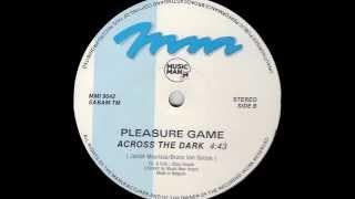 Pleasure Game - Across the Dark (Signal Mix) (1991)