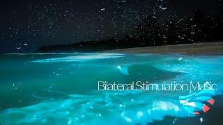 Serene Seas | Bilateral Stimulation Music - Slow Down & Relax