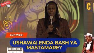 USHAWAI ENDA BASH YA MASTAMARE?  ODUMBE