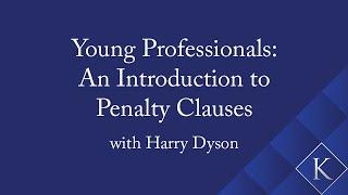 Young Professionals: An Introduction to Penalty Clauses with Harry Dyson