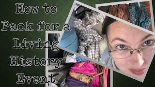 How to Pack for a Living History Event for a Lady || A Historical Sewing Vlog