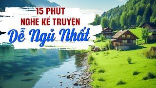 15 Phút Nghe Kể Chuyện Đêm Khuya Dễ Ngủ Nhất | Đọc Truyện Đêm Khuya Đài Tiếng Nói Việt Nam VOV