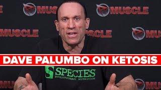 KETOSIS EXPLAINED by Dave Palumbo!