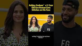 Ashley Graham’s 2-Year-Old Son Roman Gets Stitches on His Face #AshleyGraham #JustinErvin