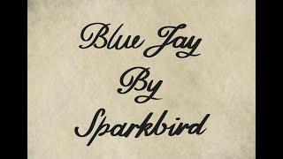 Sparkbird — Blue Jay [Official Lyric Video]