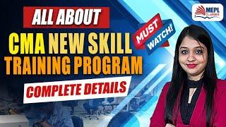 All About CMA New Skill Training Program - Complete Details  | MEPL- Divya Agarwal Mam