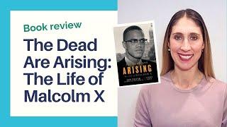 Book review ️ Biography The Dead Are Arising: The Life of Malcolm X, a leader in racial equality