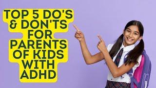 What to do & not do for your ADHD child - ADHD Dude - Ryan Wexelblatt