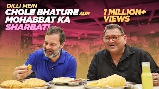 Dilli Mein Chole Bhature Aur Mohabbat Ka Sharbat | Rahul Gandhi | Interaction with Kunal Vijayakar