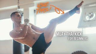 How To Kick In Muay Thai