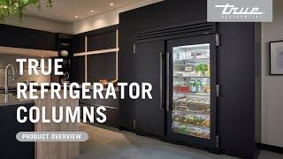 True Refrigerator Columns | Product Overview