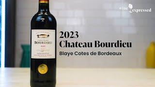 Chateau Bourdieu 2023 Blaye Cotes de Bordeaux | Wine Expressed