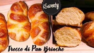 Ricetta Trecce di Pan Brioche Sofficissime allo Yogurt [SENZA BURRO]